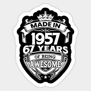 Made In 1957 67 Years Of Being Awesome Sticker